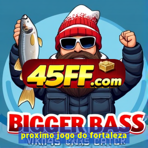 proximo jogo do fortaleza